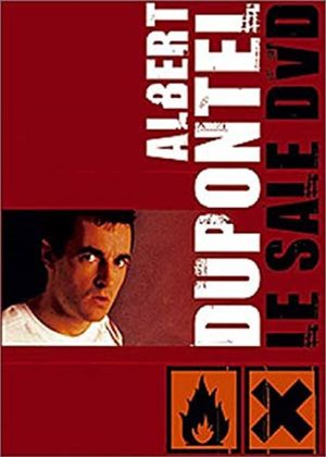 Albert Dupontel - Le sale DVD's poster