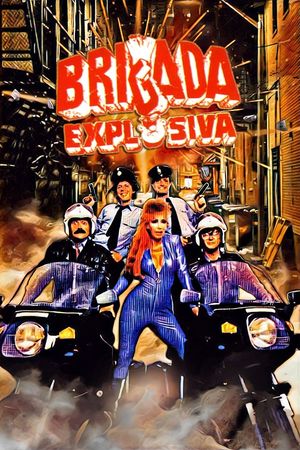 Brigada explosiva's poster