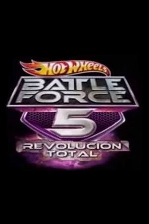 Hot Wheels Battle Force 5 - Total Revolution's poster