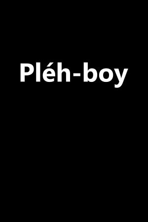 Pléh-boy's poster