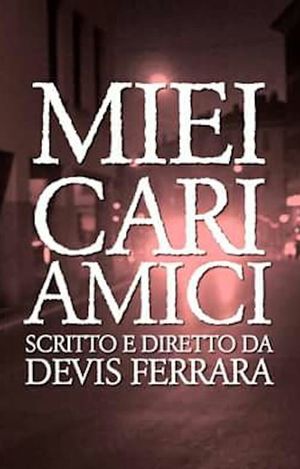 Miei Cari Amici's poster