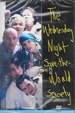 The Wednesday Night Save the World Society's poster