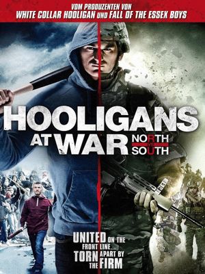 Hooligans at War: North vs. South's poster