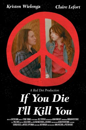 If You Die I'll Kill You's poster