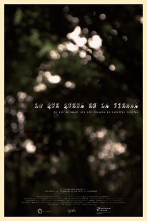 Lo Que Queda en la Tierra's poster