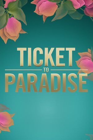 Ticket to Paradise's poster