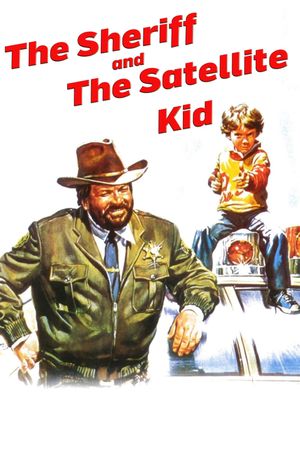 The Sheriff and the Satellite Kid's poster