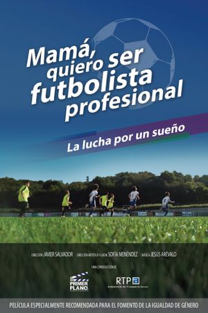 Mamá quiero ser futbolista profesional's poster