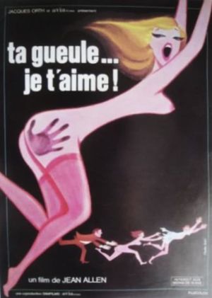Ta gueule, je t'aime!'s poster image