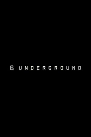 6 Underground's poster