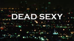 Dead Sexy's poster