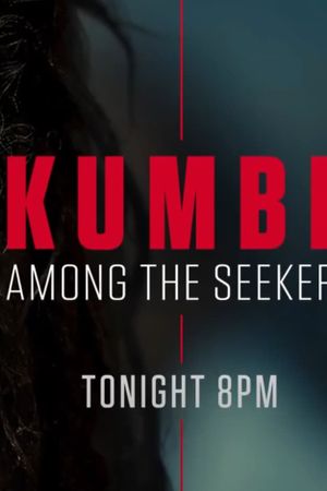 Kumbh: Among the seekers's poster