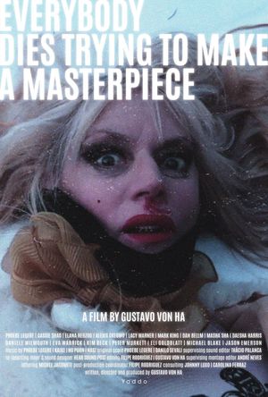 Everybody Dies Trying to Make a Masterpiece's poster