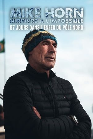 Mike Horn, survivre à l'impossible's poster