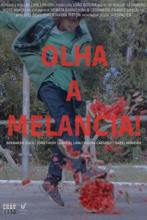 Olha a Melancia!'s poster