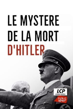 Le Mystère de la mort d'Hitler's poster