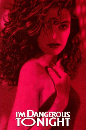 I'm Dangerous Tonight's poster