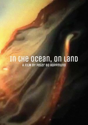 In the Ocean, on Land's poster