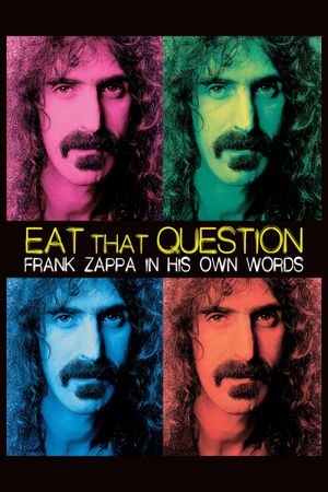 Eat That Question: Frank Zappa in His Own Words's poster