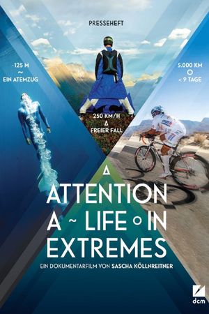 Attention: A Life in Extremes's poster