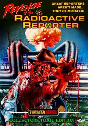 Revenge of the Radioactive Reporter's poster