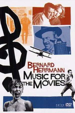 Music for the Movies: Bernard Herrmann's poster image