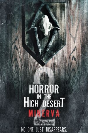 Horror in the High Desert 2: Minerva's poster