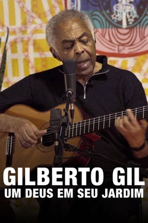 Gilberto Gil: Um Deus em seu Jardim's poster