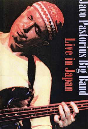 Jaco Pastorius Big Band: Live in Japan's poster