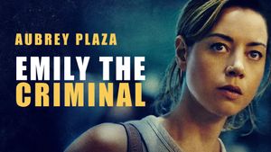 Emily the Criminal's poster