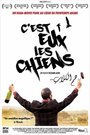 C'est eux les chiens...'s poster