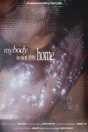 My Body Is Not My Home's poster image