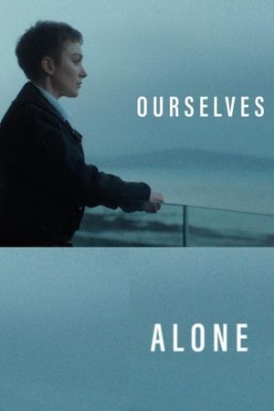 Ourselves Alone's poster