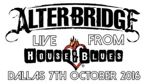 Alter Bridge: Live at the House of Blues 2016's poster