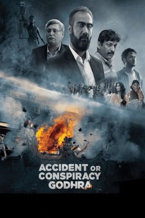 Accident or Conspiracy: Godhra's poster