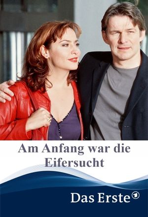 Am Anfang war die Eifersucht's poster