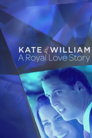 Kate and William: A Royal Love Story's poster