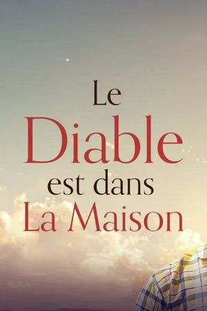 Le diable est dans la maison's poster