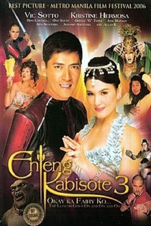 Enteng Kabisote 3: Okay ka fairy ko... The legend goes on and on and on's poster