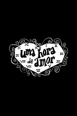 Uma Hora de Amor's poster