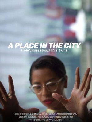 A Place in the City: Three Stories About AIDS at Home's poster