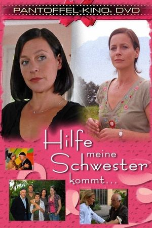 Hilfe, meine Schwester kommt's poster