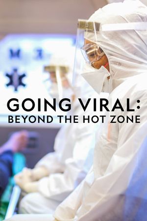 Going Viral: Beyond the Hot Zone's poster image