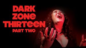 Dark Zone Thirteen Part 2's poster