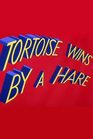 Tortoise Wins by a Hare's poster