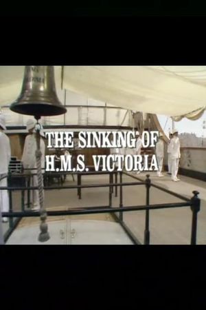 The Sinking of the HMS Victoria's poster