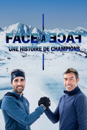 Face à face : une histoire de champions's poster