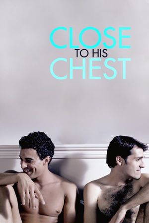 Close to His Chest's poster