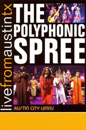 The Polyphonic Spree: Live from Austin, TX's poster