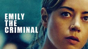 Emily the Criminal's poster